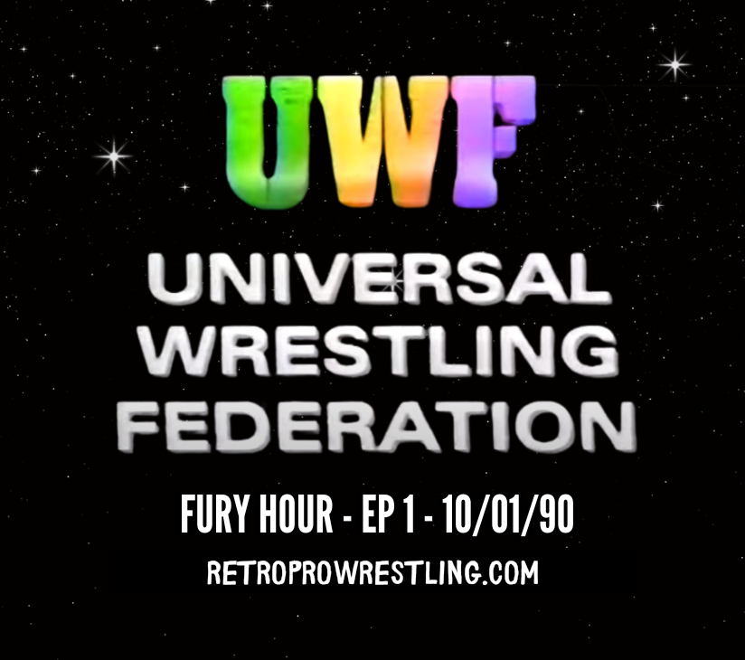 UWF Fury Hour - Episode 1 review - RetroProWrestling.com