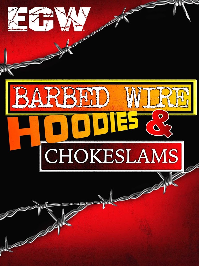 ECW - Barbed Wire, Hoodies, and Chokeslams