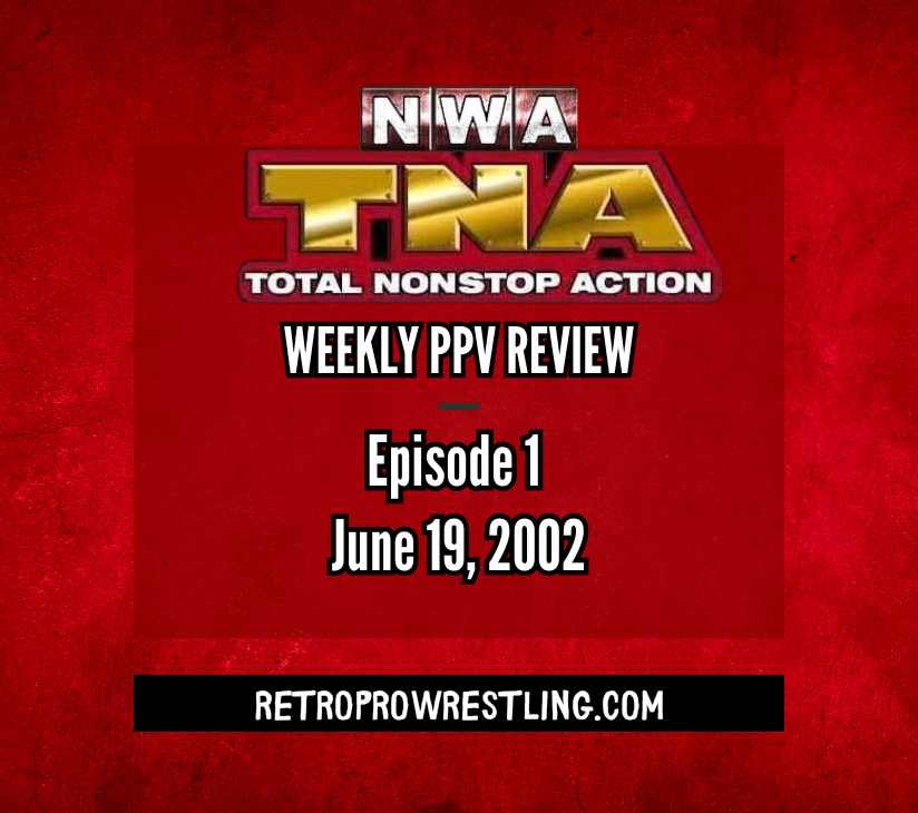 NWA TNA WEEKLY PPV EPISODE 1- June 19 2002