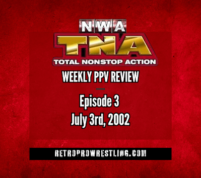 NWA-TNA Weekly PPV Episode 3 - July 3rd, 2002