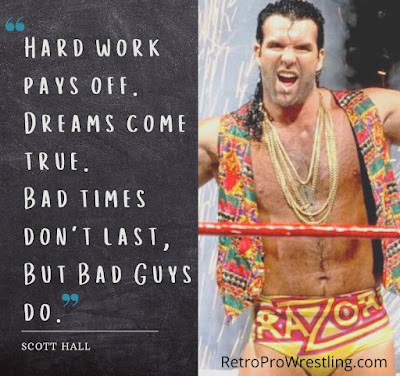 Scott Hall - Hard Work Pays Off, Dreams Come True, Bad Times Don't Last, but Bad Guys Do