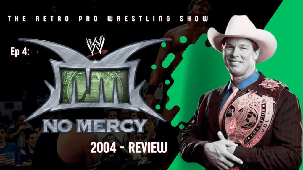 No Mercy 2004 - Retro Pro Wrestling Show: Ep. 4