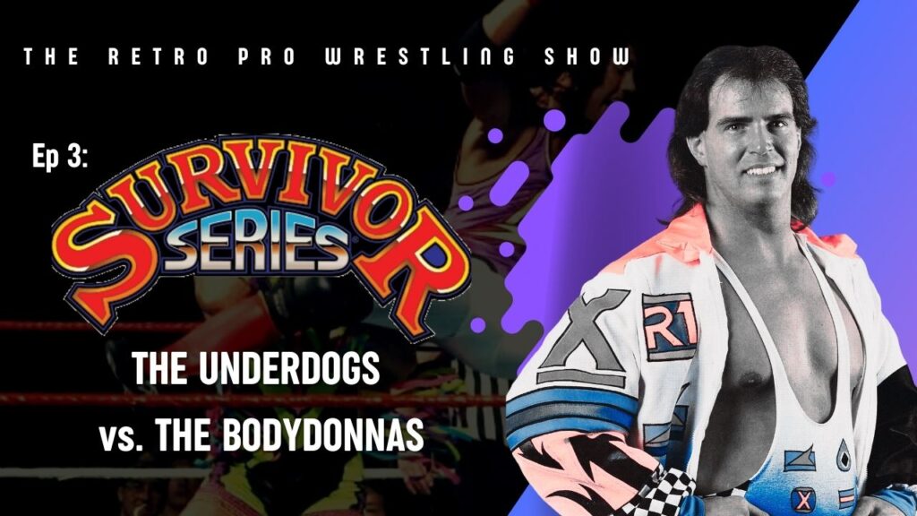 The Underdogs vs. The Bodydonnas - Retro Pro Wrestling Show Episode 3 featured image